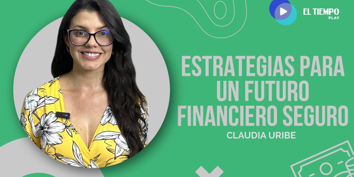 Estrategias Para Un Futuro Financiero Seguro