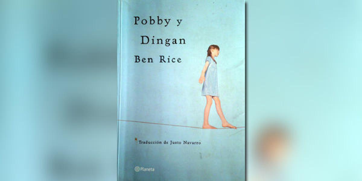 Portada de 'Pobby y Dingan', del escritor Ben Rice.