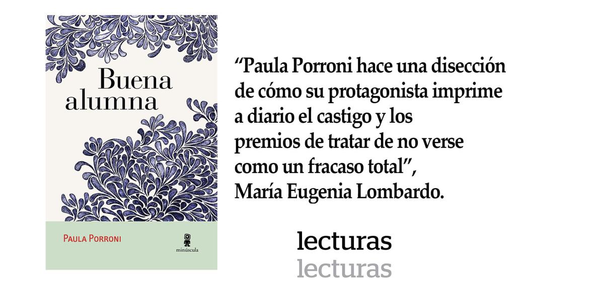 'Buena alumna', Paula Porroni. Editorial Minúscula. 120 páginas. $62.000.