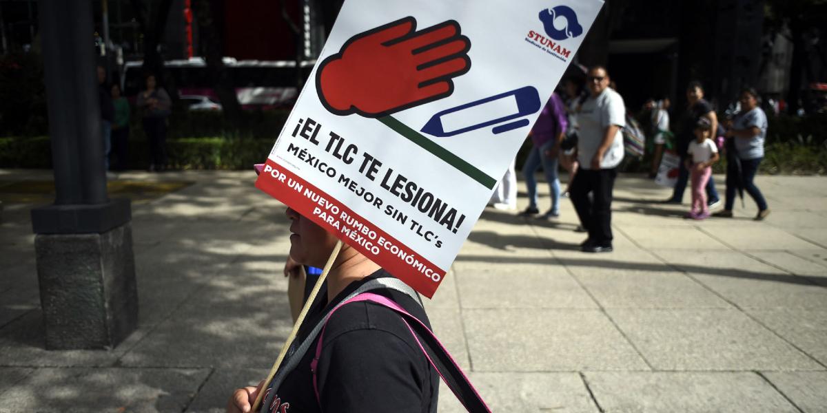 La renegociación del Tratado de Libre Comercio entre México, Canadá y Estados Unidos causó protestas de trabajadores.