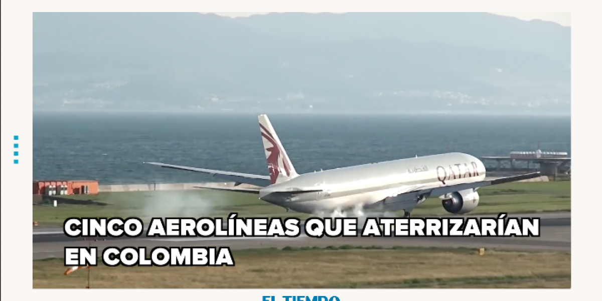 ¿Qué aerolíneas llegarán a Colombia?