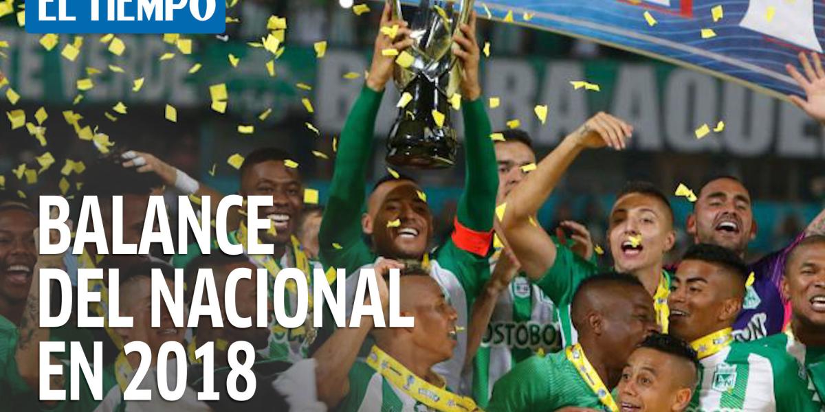 Balance De Nacional En 2018: Campeón De La Copa Colombia