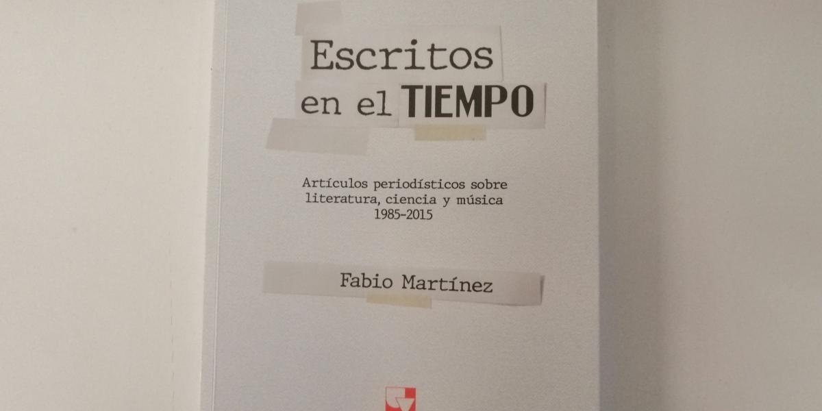 Portada del libro 'Escritos en el TIEMPO' del escritor caleño Fabio Martínez.