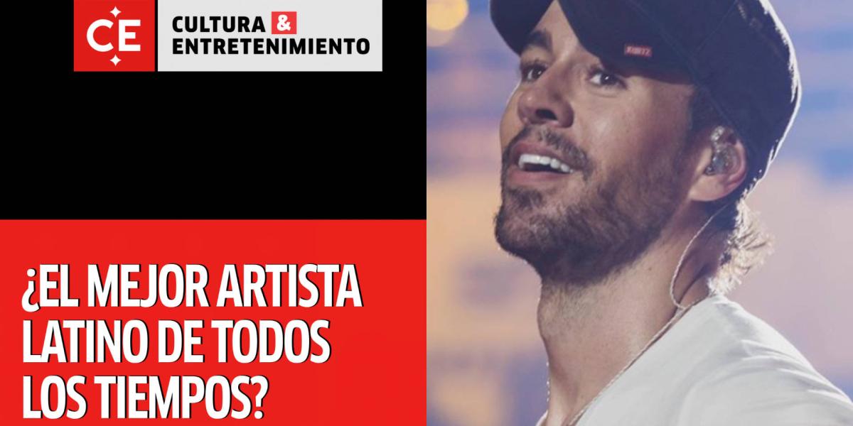 ¿Enrique Iglesias es el mejor artista latino de la historia?