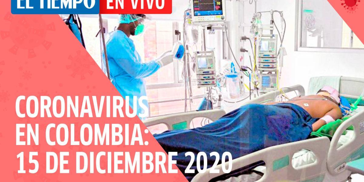 Coronavirus en Colombia: 15 de diciembre de 2020