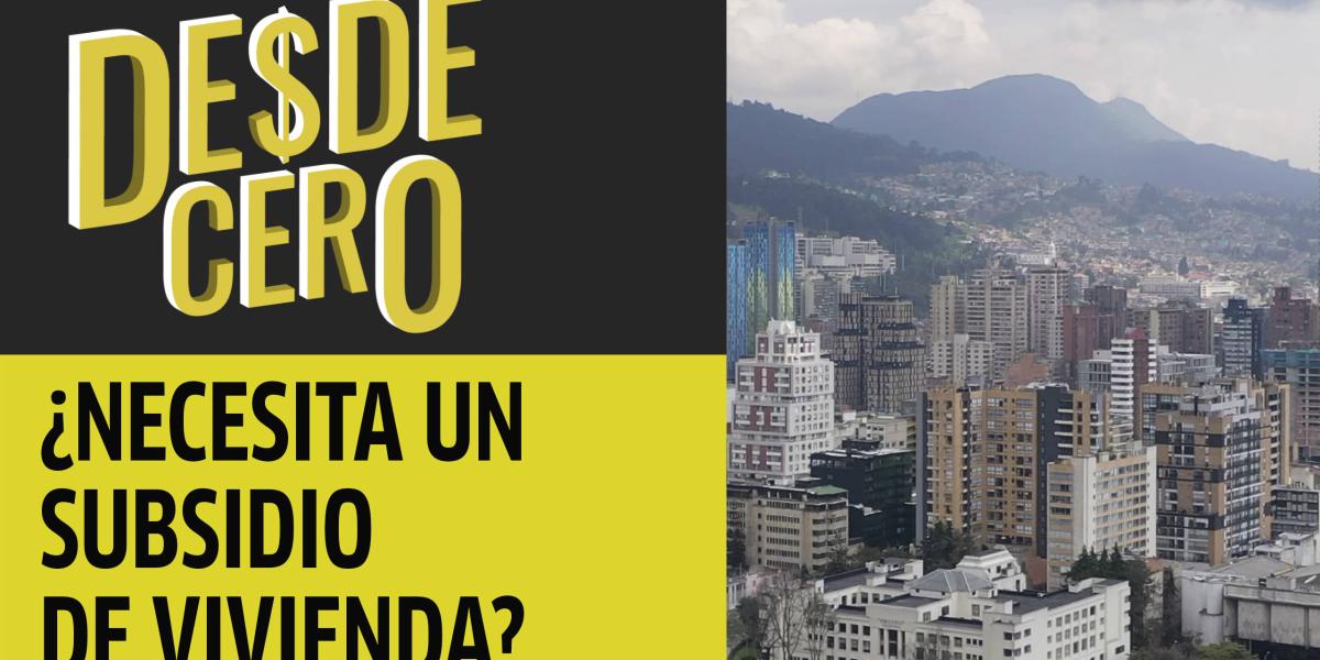 Cómo Acceder A Los Subsidios De Vivienda Que Asignó El Gobierno