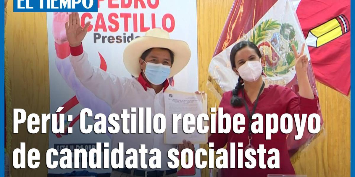 Pedro Castillo, Candidato a la presidencia de Perú recibe apoyo de candidata socialista