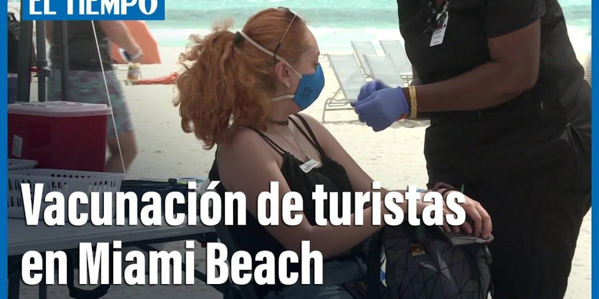 Turistas latinoamericanos se vacunan en la playa de Miami Beach
