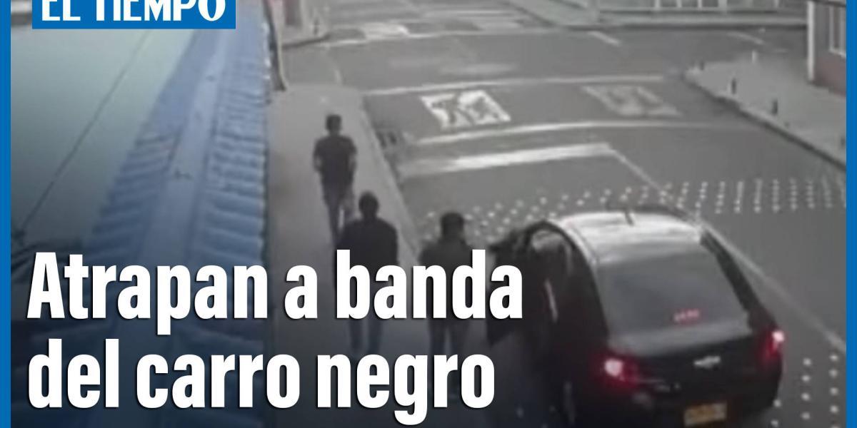 En video quedó registrado cómo operaba la banda del carro negro en Bogotá.