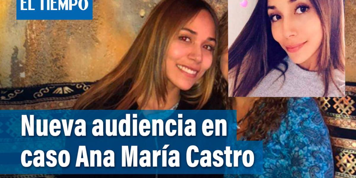 La madre de Ana María Castro reveló que habría dos testigos clave que ayudarían a esclarecer los sucedido el 5 de marzo de 2020.