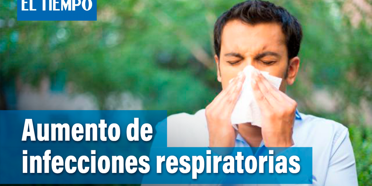 Los casos de infección respiratoria aguda siguen aumentando en Colombia