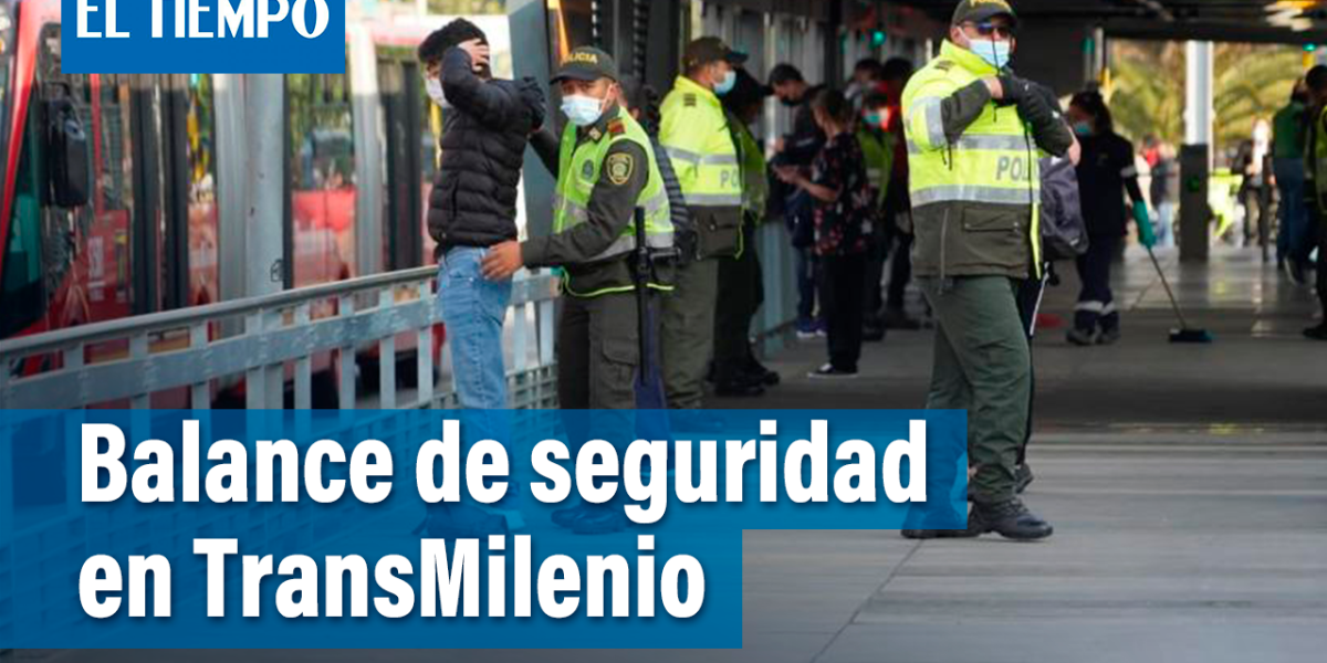 Así va la seguridad en TransMilenio en lo corrido del año