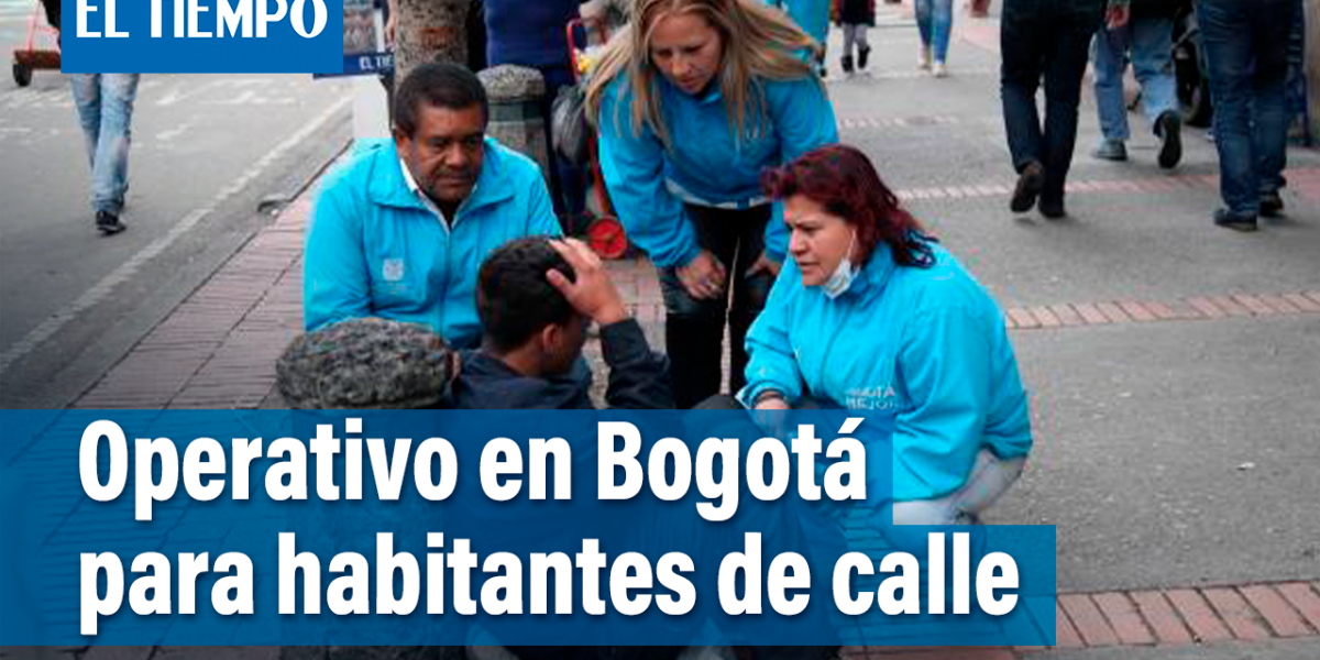 Bogotá realizó operativo con habitantes de calle para ofrecerles traslado a centros de atención