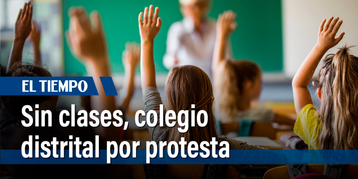 Sin clases, colegio distrital por protesta