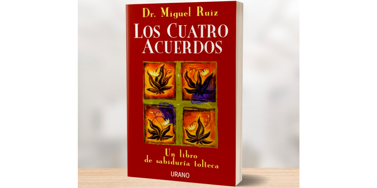4 acuerdos toltecas: ¿cuáles son y cómo se aplican en en tu vida?