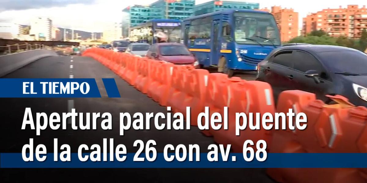 Apertura del costado oriental del puente de la calle 26 con av. 68