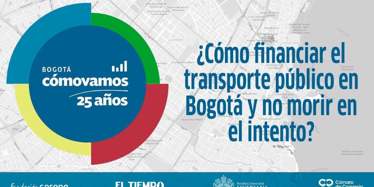 Foro ¿Cómo financiar el transporte público en Bogotá y no morir en el intento?