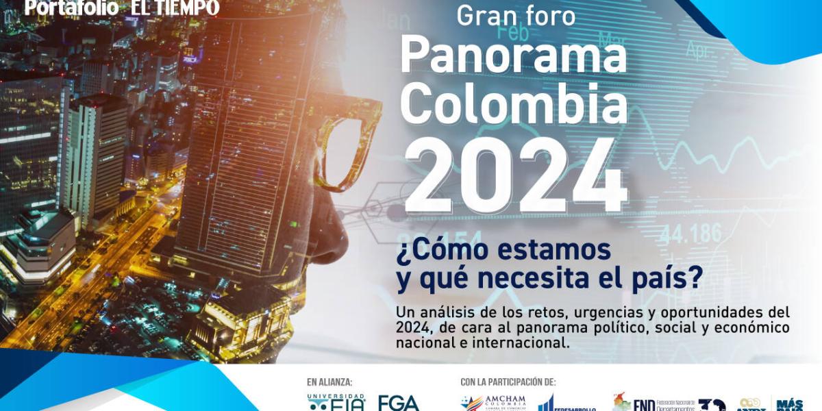 Panorama Colombia 2024: político, social y económico nacional e ...