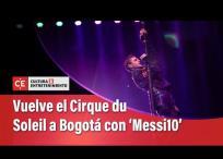 Esta semana comienza la temporada del homenaje que el célebre circo canadiense rinde a Lionel Messi, con diez actos que mezclan acrobacia, música, fuerza física y danza en un montaje espectacular.


#ElTiempo

SUSCRÍBETE: https://bit.ly/eltiempoYT 

Síguenos en nuestras redes sociales:
Twitter: https://twitter.com/eltiempo 
Facebook: https://www.facebook.com/eltiempo 
Instagram: https://www.instagram.com/eltiempo 

El Tiempo
El Tiempo es el medio líder de noticias en Colombia, caracterizado por sus investigaciones y reportajes exclusivos, sobre:  justicia, deportes, economía, política, cultura, tecnología, innovación, cambio climático, entre otros eventos noticiosos en Colombia y el mundo.

Para mayor información ingresa a: https://www.eltiempo.com 

Otros Canales de El Tiempo
Citytv: https://www.youtube.com/c/citytvbogota  
Bravissimo Citytv: https://www.youtube.com/c/BRAVISSIMOCITYTV  
Portafolio: https://www.youtube.com/user/PortafolioCO  
Futbolred: https://www.youtube.com/c/FutbolRedCO


https://www.youtube.com/c/ElTiempo