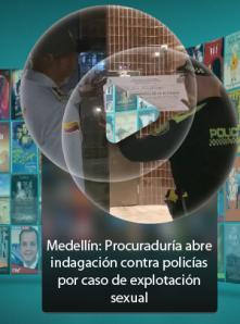 Medellín: Procuraduría abre indagación contra policías por caso de explotación sexual