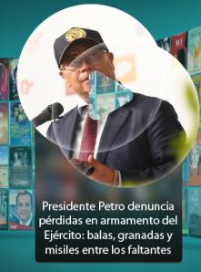 Presidente Petro denuncia pérdidas en armamento del Ejército: balas, granadas y misiles entre los faltantes