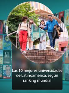 Las 10 mejores universidades de Latinoamérica, según ranking mundial
