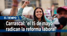La representante a la Cámara confirmó que el 15 de mayo radicarán la ponencia de la reforma laboral.