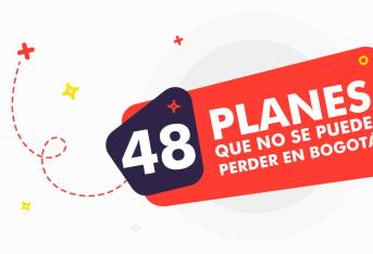 48 planes que no se puede perder en Bogotá