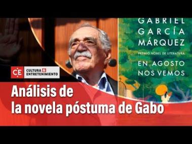 El editor de Cultura de EL TIEMPO, Fernando Gómez (@LaFeriaDelArte), comenta la novela póstuma de Gabriel García Márquez, que esta semana llegó a las librerías. Tras leerlo, Gómez destaca elementos claves de este libro, que describe como “una maravilla”.

SUSCRÍBETE: https://bit.ly/eltiempoYT 

Síguenos en nuestras redes sociales:
Twitter: https://twitter.com/eltiempo 
Facebook: https://www.facebook.com/eltiempo 
Instagram: https://www.instagram.com/eltiempo 

El Tiempo
El Tiempo es el medio líder de noticias en Colombia, caracterizado por sus investigaciones y reportajes exclusivos, sobre:  justicia, deportes, economía, política, cultura, tecnología, innovación, cambio climático, entre otros eventos noticiosos en Colombia y el mundo.

Para mayor información ingresa a: https://www.eltiempo.com 

Otros Canales de El Tiempo
Citytv: https://www.youtube.com/c/citytvbogota  
Bravissimo Citytv: https://www.youtube.com/c/BRAVISSIMOCITYTV  
Portafolio: https://www.youtube.com/user/PortafolioCO  
Futbolred: https://www.youtube.com/c/FutbolRedCO


https://www.youtube.com/c/ElTiempo

#ElTiempo #CulturayEntretenimiento #GabrielGarcíaMárquez #Enagostonosvemos
