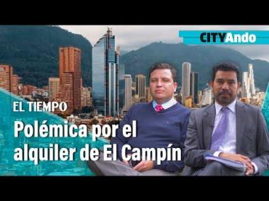 CITYAndo: Dos días de #paronacional y polémica por alquiler de El Campín | El Tiempo