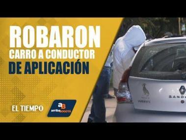 #ArribaBogotá 6 de junio: En Engativá le robaron el carro a un conductor de aplicación | El Tiempo