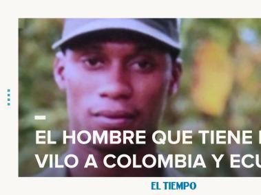 'Guacho', el hombre que tiene en vilo a Colombia y Ecuador