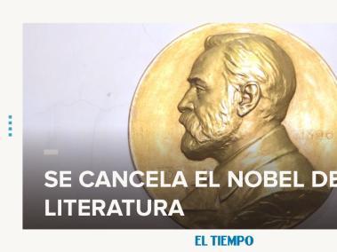 ¿Por qué cancelaron el Premio Nobel de Literatura de este año?
