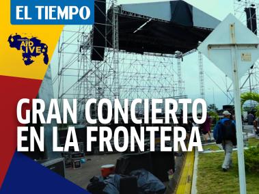 Siga en EL TIEMPO el cubrimiento del concierto en la frontera