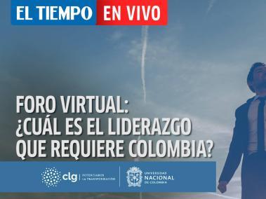 El Tiempo en Vivo: ¿Cuál es el liderazgo que requiere Colombia?