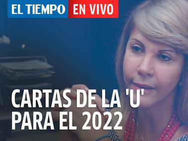 El Tiempo en Vivo: Dilian Francisca Toro, directora de ‘la U', destapa sus cartas para 2022