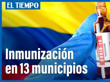 Empezó la inmunización en 13 municipios de Colombia