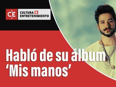 Camilo Echeverry habló de su nuevo álbum 'Mis manos'