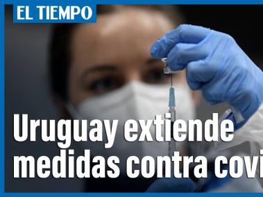 Gobierno uruguayo extiende medidas para "blindar abril" en el peor momento de la pandemia