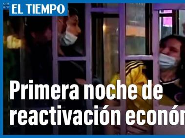 Contrastes de la primera noche de reactivación económica en Bogotá