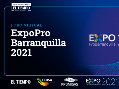 ExpoProBarranquilla 2021, de Cara al futuro - Día 2
