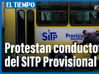 Conductores del SITP provisional protestaron para pedir que el desmonte de las rutas se aplace