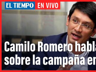En vivo: ¿Qué dice Camilo Romero sobre la campaña de 2022?