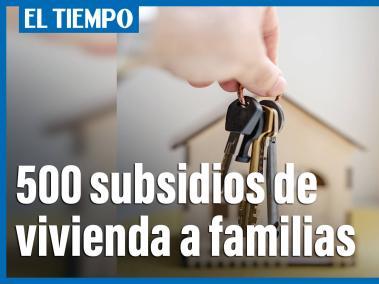 Se benefician 500 personas con subsidios de vivienda.