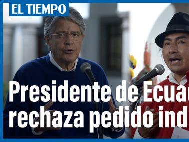Presidente de Ecuador rechaza suspender alza de combustibles pedida por indígenas.