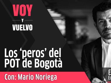 Los ‘peros’ que le empiezan a salir al POT de Bogotà | Voy y vuelvo