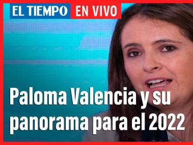 El Tiempo en Vivo: ¿A dónde llegará Paloma Valencia en 2022?