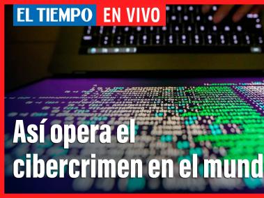 El Tiempo en Vivo: Así opera la 'industria' del cibercrimen en Colombia y el mundo