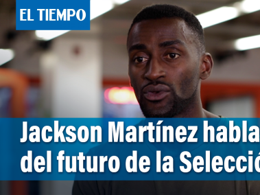 Jackson Martínez habla sobre su paso por la Selección y el futuro que viene