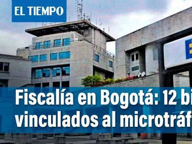 Fiscalía encontró en Bogotá 12 bienes vinculados al microtráfico